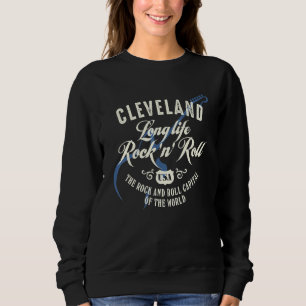 Cleveland Long Life Rock'n'roll Music Cool Vintage Sweatshirt