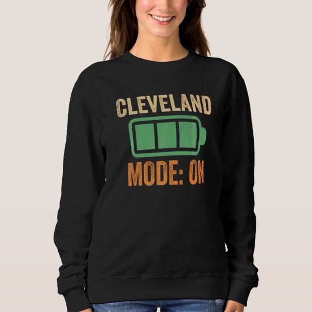 Cleveland Mode On Battery Sweatshirt (Front)