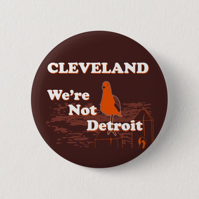 CLEVELAND: We're Not Detroit button (brown) (Front)