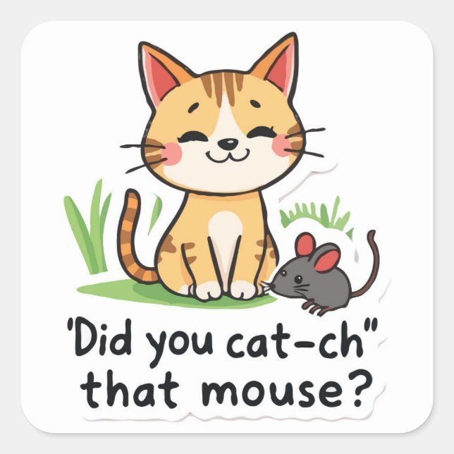 Clever Cat Catching Mouse - Funny and Cute Square Sticker (Front)