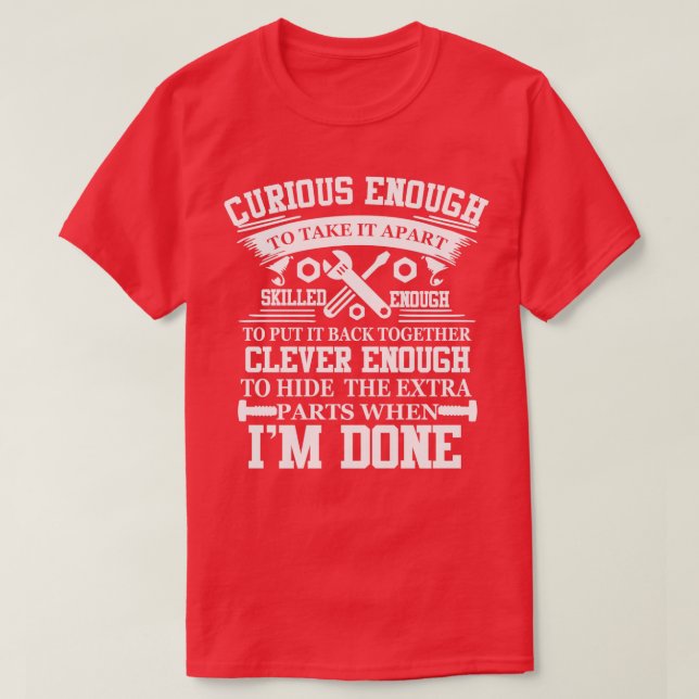 Clever enough to hide the extra parts when Im done T-Shirt (Design Front)
