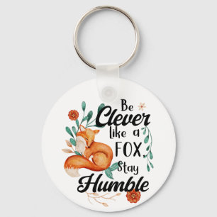 Clever Like Fox, Humble, Woodland Floral Key Ring
