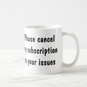 Clever quote about your issues coffee mug