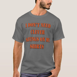 Clever saying T-Shirt