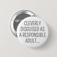Cleverly Disguised as a Responsible Adult