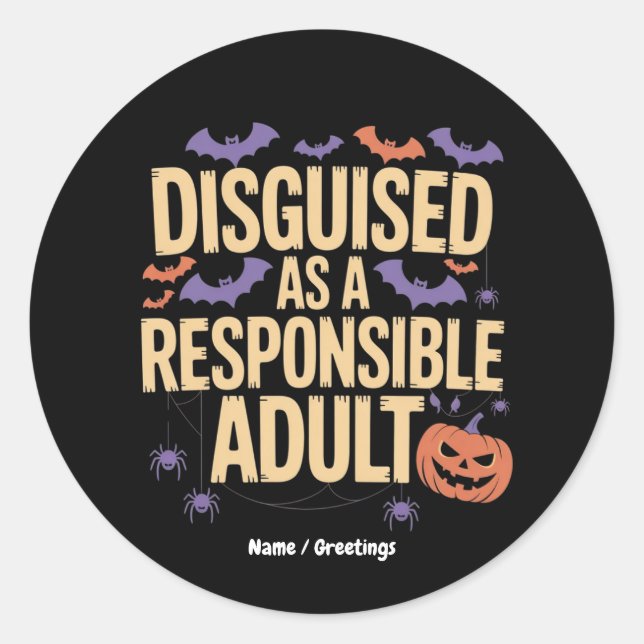 Cleverly Disguised as a Responsible Adult Funny Classic Round Sticker (Front)