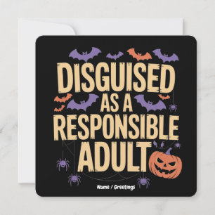 Cleverly Disguised as a Responsible Adult Funny Invitation