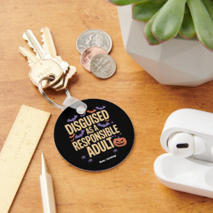 Cleverly Disguised as a Responsible Adult Funny Key Ring