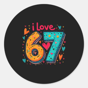 Clic 67 Meme Design Funny Meme I Love Six Seven Classic Round Sticker