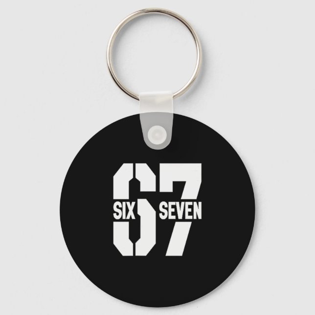 Clic 67 Meme - I Love Six Seven  Key Ring (Front)