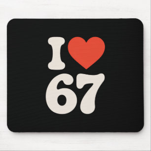Clic 67 Meme - I Love Six Seven  Mouse Mat