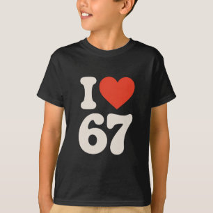 Clic 67 Meme - I Love Six Seven T-Shirt