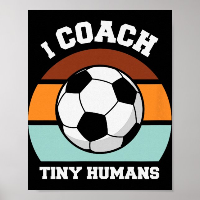 Clic Soccer Player Tiny Humans Coach  Poster (Front)