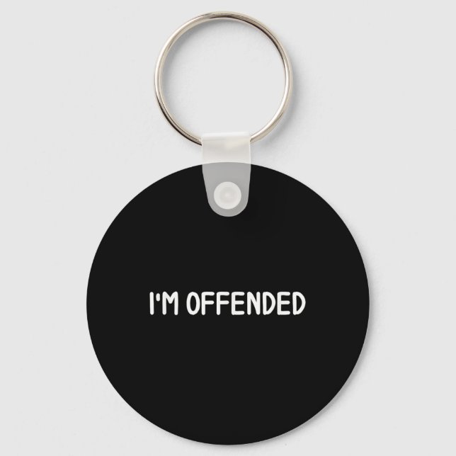 Clic Tees, Comic Quotes, Sayings . Funny Im Offend Key Ring (Front)