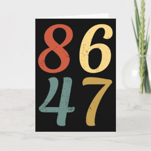 Clic Vintage 80s Style 86 47 Anti Trump 8647 Card