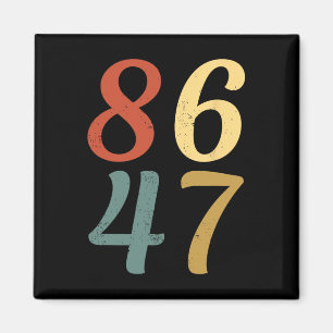 Clic Vintage 80s Style 86 47 Anti Trump 8647 Magnet