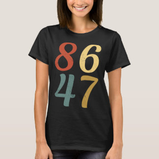 Clic Vintage 80s Style 86 47 Anti Trump 8647  T-Shirt