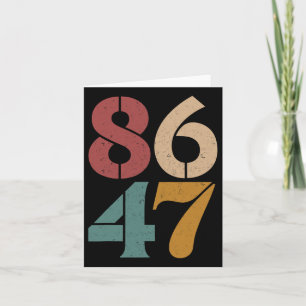 Clic Vintage 80s Style 86 47 Anti Trump Card