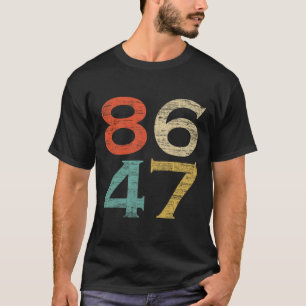 Clic Vintage Retro Style 8647 86 47 Anti Trump T-Shirt