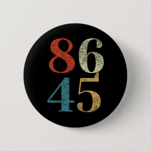 Clic Vintage Style 86 45 Anti Trump Impeachment 6 Cm Round Badge