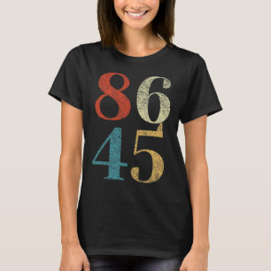 Clic Vintage Style 86 45 Anti Trump Impeachment T-Shirt