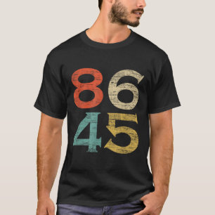 Clic Vintage Style 86 45 Anti Trump T-Shirt