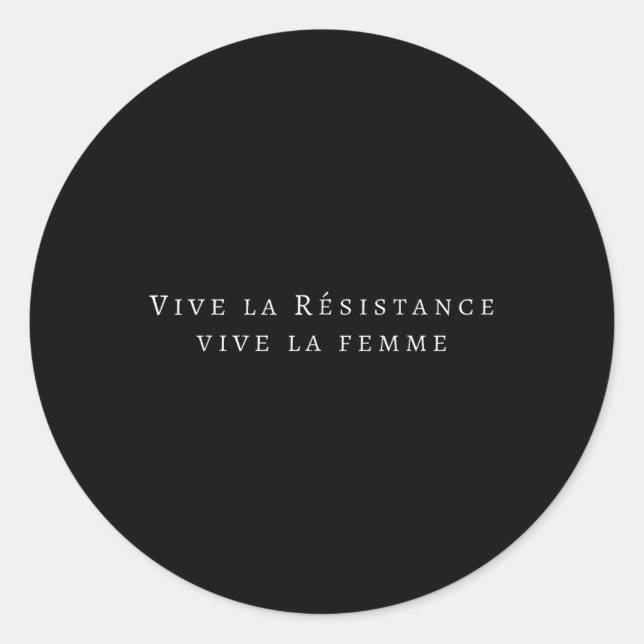 Clic Vive La Résistance Vive La Femme Feminism Wom Classic Round Sticker (Front)