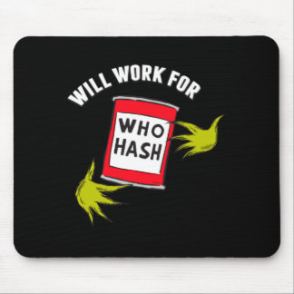 Clic Will Work For Who Hash Quote  Mouse Mat