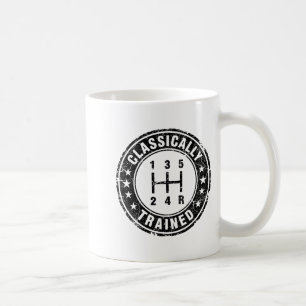 Clically Trained Car Guy Manual Transmission Stick Coffee Mug