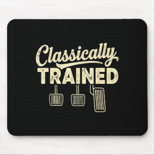 Clically Trained Manual Car Pedals Driving Humor Mouse Mat