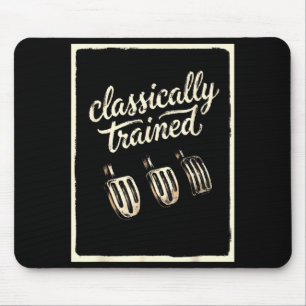 Clically Trained Stick Shift Funny Manual Car Guy Mouse Mat