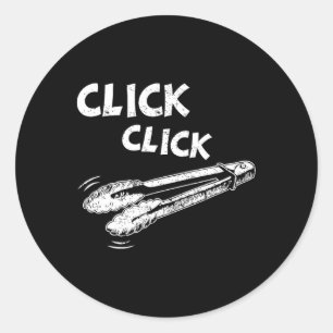 Click A Click Tongs Bbq Byrbecue Byrbecuing Hangin Classic Round Sticker