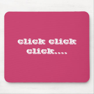 click click click.... mouse mat