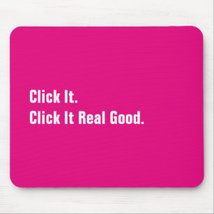 Click It Real Good Funny Parody Retro Office Humor Mouse Mat