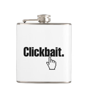 Clickbait. Hip Flask