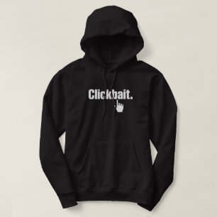 Clickbait. Hoodie