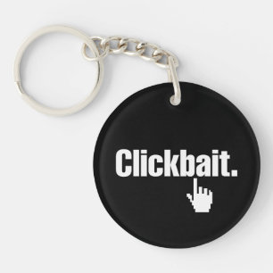 Clickbait. Key Ring