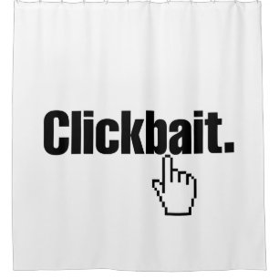 Clickbait. Shower Curtain