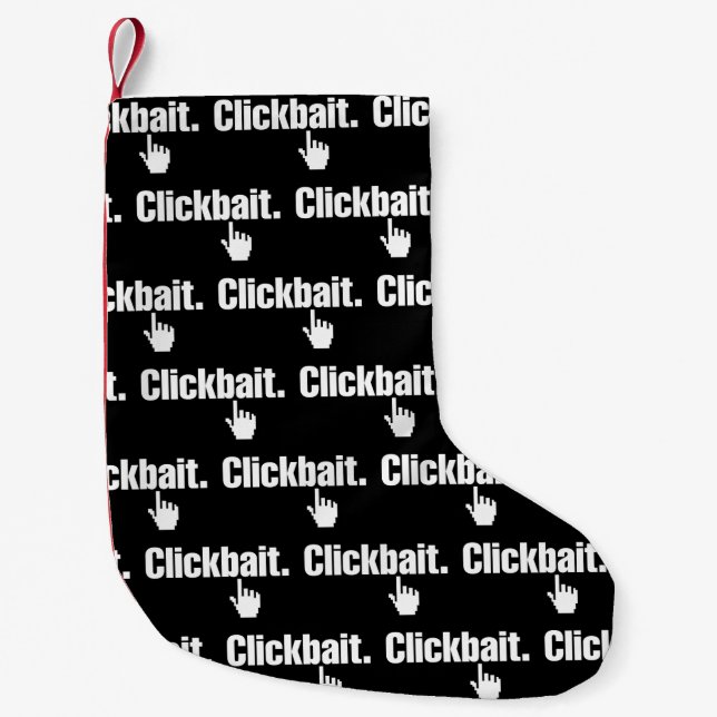 Clickbait. Small Christmas Stocking (Front)