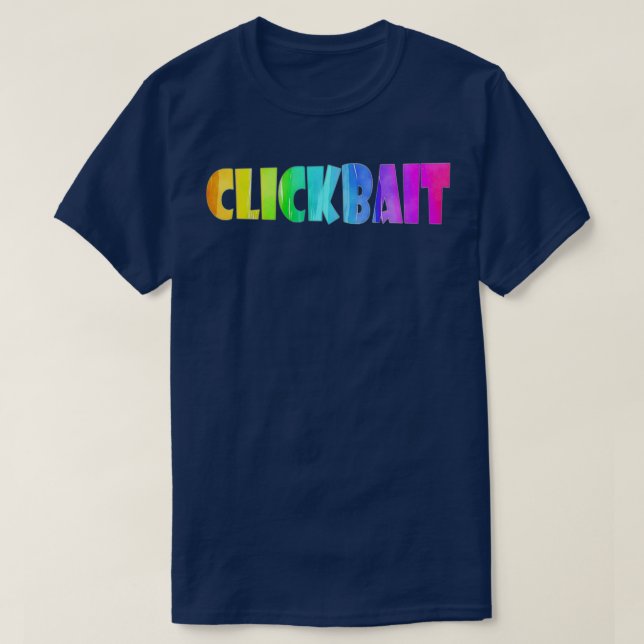 Clickbait T-Shirt (Design Front)