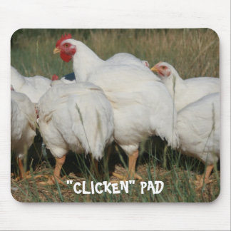 "CLICKEN" PAD MOUSE MAT