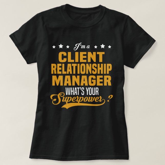Client Relationship Manager T-Shirt (Design Front)
