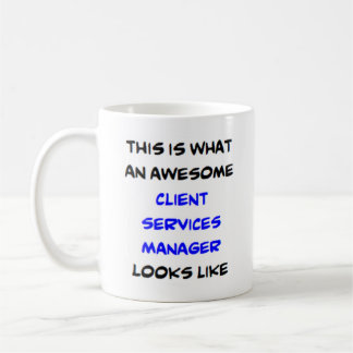 client services manager, awesome coffee mug