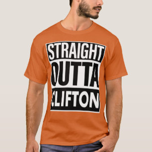 Clifton Name Straight Outta Clifton T-Shirt