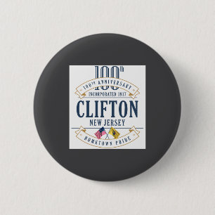 Clifton New Jersey 100th Anniv White  6 Cm Round Badge