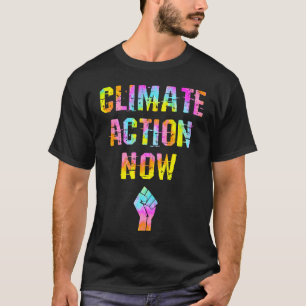 Climate action Fight global warming Tie dye Save t T-Shirt