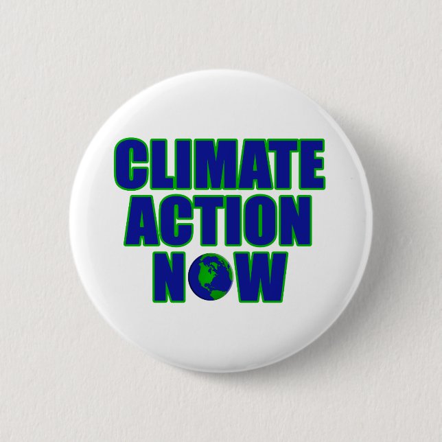 Climate Action Now 6 Cm Round Badge (Front)