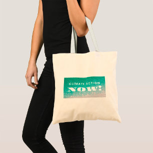 Climate Action Now Tote Bag