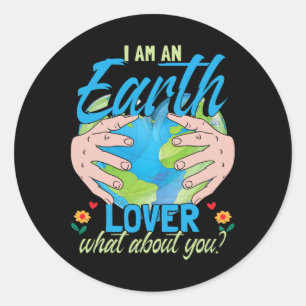 Climate Activist Earth Day I Am An Earth Lover Classic Round Sticker