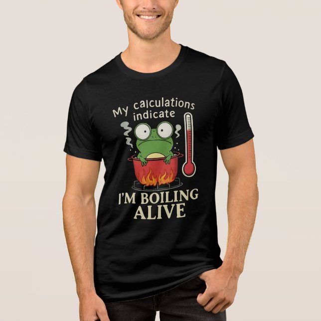 Climate Change Awareness – Boiling Frog Theory Tri-Blend Shirt (Front)